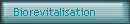 Biorevitalisation