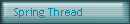 Spring Thread
